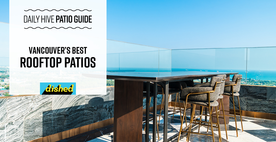 Best Rooftop Patios In Vancouver Daily Hive Patio Guide Van Cal5