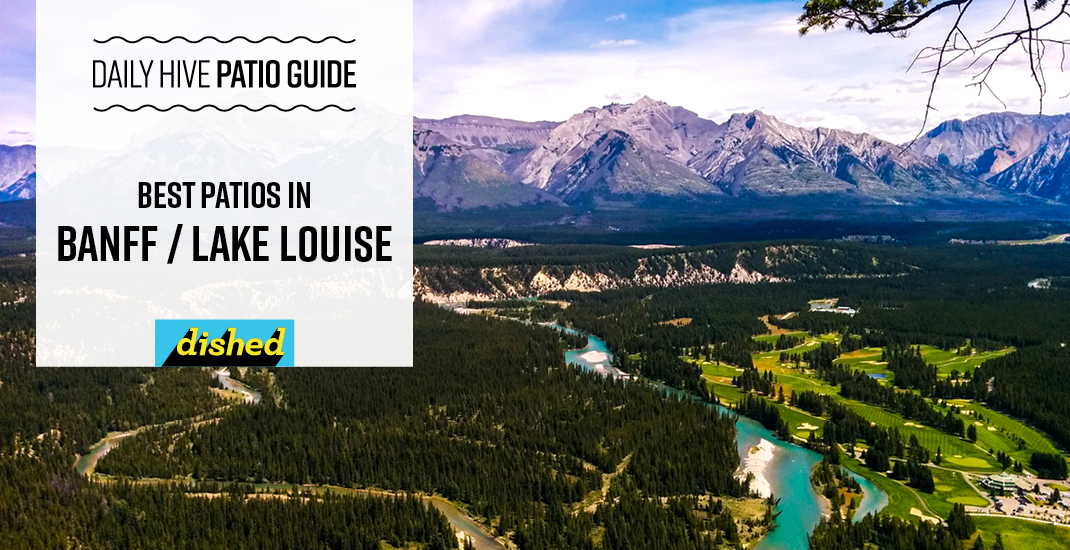 Best Patios In Banff And Lake Louise Daily Hive Calgary Patio Guide Van Cal20